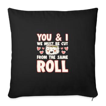 Sushi Lover We Must Be Cut Form Same Roll - Sofakissenbezug 45 x 45 cm - Schwarz - Vorne