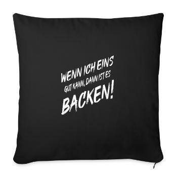 Baker If there's one thing I'm good at, it's baking men - Sofa pillowcase 17,3'' x 17,3'' (45 x 45 cm) - black - Front