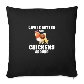 Life is better with chickens farmer farmer chicken - Sofa pillowcase 17,3'' x 17,3'' (45 x 45 cm) - black - Front
