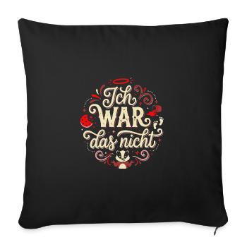 It wasn't me – playful typography - Sofa pillowcase 17,3'' x 17,3'' (45 x 45 cm) - black - Front