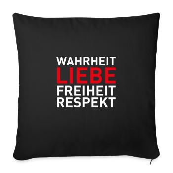Wahrheit Liebe Freiheit Respekt - Geschenk - Sofakissenbezug 45 x 45 cm - Schwarz - Vorne