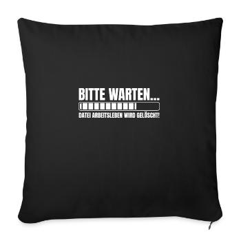 Bitte warten Datei Arbeitsleben wird gelöscht - Sofakissenbezug 45 x 45 cm - Schwarz - Vorne