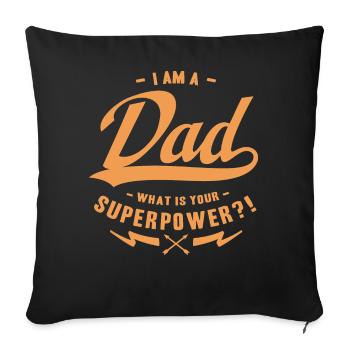 Superpower dad - Sofakissenbezug 45 x 45 cm - Schwarz - Vorne
