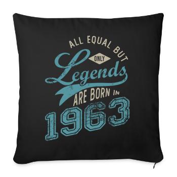 LEGEND ARE BORN IN 1963 birthday gift 59 years - Sofa pillowcase 17,3'' x 17,3'' (45 x 45 cm) - black - Front