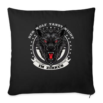 Der Wolf tanzt nicht im Zirkus - Wölfe Rudel Natur - Sofakissenbezug 45 x 45 cm - Schwarz - Vorne