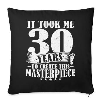 30 Years Birthday Saying 30 Birthday Gift - Sofa pillowcase 17,3'' x 17,3'' (45 x 45 cm) - black - Front