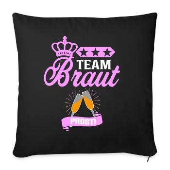 Team Braut JGA Shirt Junggesellinnenabschied Idee - Sofakissenbezug 45 x 45 cm - Schwarz - Vorne