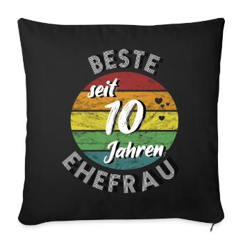 beste Ehefrau seit 10 Jahren Rosenhochzeit retro - Sofakissenbezug 45 x 45 cm - Schwarz - Vorne