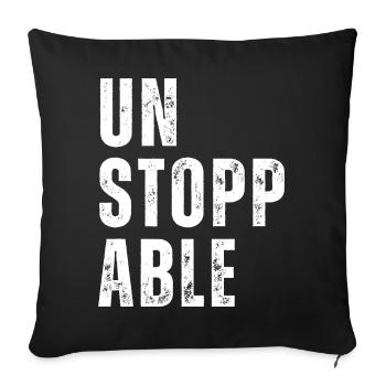 Unstoppable Fitness Motivation Unstoppable Sports - Sofa pillowcase 17,3'' x 17,3'' (45 x 45 cm) - black - Front
