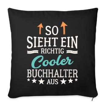 So sieht ein richtig cooler Buchhalter aus - Sofakissenbezug 45 x 45 cm - Schwarz - Vorne