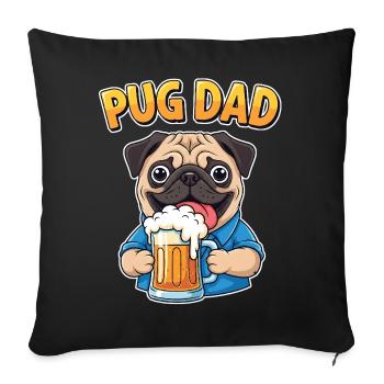 Pug Dad – Mopsbesitzer mit Bier, Geschenk - Sofakissenbezug 45 x 45 cm - Schwarz - Vorne