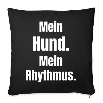 Mein Hund Mein Rhythmus - Sofakissenbezug 45 x 45 cm - Schwarz - Vorne