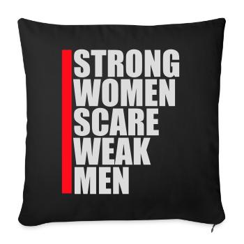 Strong Women Scare Weak Men Confident Feminist - Sofa pillowcase 17,3'' x 17,3'' (45 x 45 cm) - black - Front
