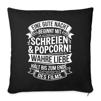 Kino Nacht: Schreien & Popcorn - Sofakissenbezug 45 x 45 cm - Schwarz - Vorne