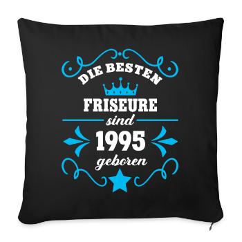 Coiffeur Anniversaire Né en 1995 Collègues Coiffeur - Housse de coussin décorative 45 x 45 cm - noir - Devant