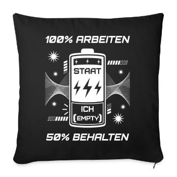 100% Work 50% Keep - Sofa pillowcase 17,3'' x 17,3'' (45 x 45 cm) - black - Front