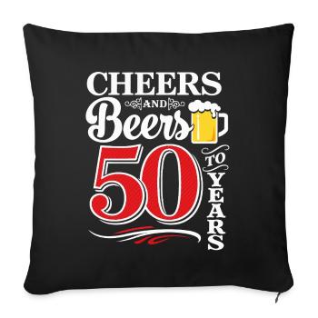 Cheers and Beers to 50 Years – Birthday Saying - Sofa pillowcase 17,3'' x 17,3'' (45 x 45 cm) - black - Front