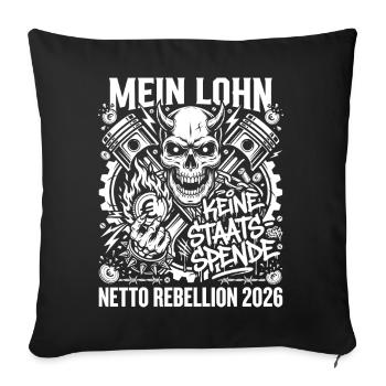 Mein Lohn Keine Staats-Spende - Sofakissenbezug 45 x 45 cm - Schwarz - Vorne