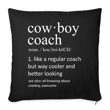 Cowboy Coach Definition Funny Western Rodeo Gift - Sofa pillowcase 17,3'' x 17,3'' (45 x 45 cm) - black - Front