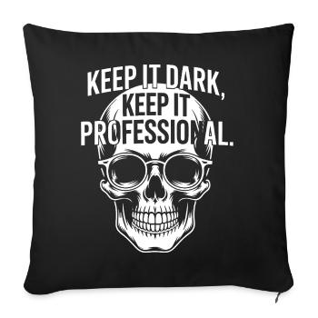 Dark Skull Pro : Restez professionnel - Housse de coussin décorative 45 x 45 cm - noir - Devant