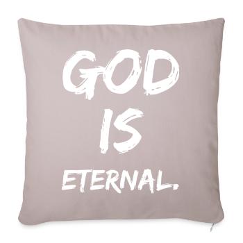 god is eternal - Sofa pillowcase 17,3'' x 17,3'' (45 x 45 cm) - light taupe - Front