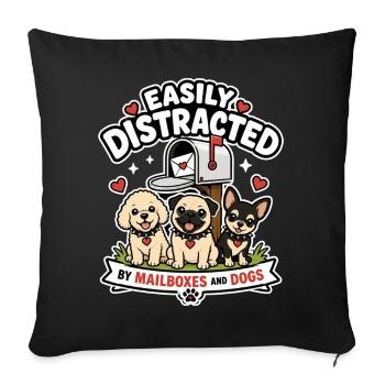 Easily distracted by mailboxes and dogs - Sofa pillowcase 17,3'' x 17,3'' (45 x 45 cm) - black - Front