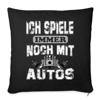 Ich spiele immer noch mit Autos KFZ Mechaniker - Sofakissenbezug 45 x 45 cm - Schwarz - Vorne