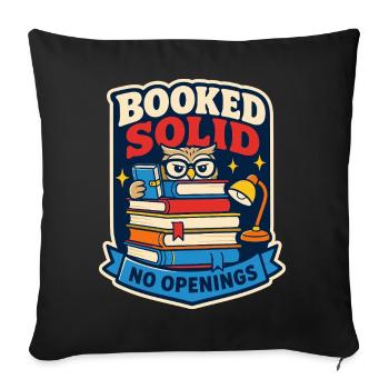 Booked Solid – No available dates - Sofa pillowcase 17,3'' x 17,3'' (45 x 45 cm) - black - Front