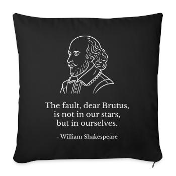 William Shakespeare quote - Sofa pillowcase 17,3'' x 17,3'' (45 x 45 cm) - black - Front