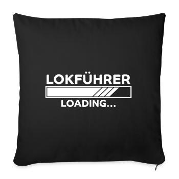 Lokführer Spruch Eisenbahn Witz Lokführer Geschenk - Sofakissenbezug 45 x 45 cm - Schwarz - Vorne