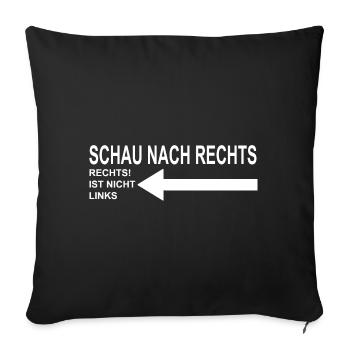 Schau nach Rechts - Sofakissenbezug 45 x 45 cm - Schwarz - Vorne