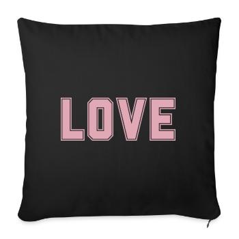 LOVE is the most important and strongest thing in the universe - Sofa pillowcase 17,3'' x 17,3'' (45 x 45 cm) - black - Front