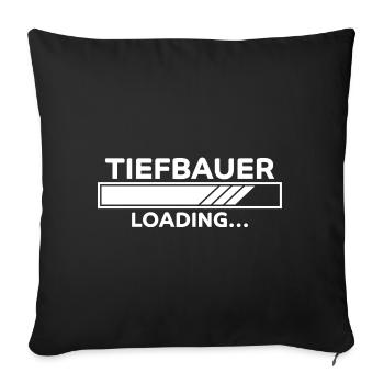 Tiefbauer Spruch Beruf Lustiges Tiefbauer Geschenk - Sofakissenbezug 45 x 45 cm - Schwarz - Vorne