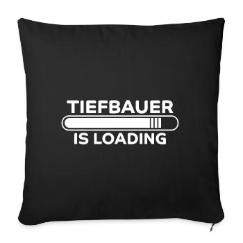 Tiefbauer Spruch Beruf Lustiges Tiefbauer Geschenk - Sofakissenbezug 45 x 45 cm - Schwarz - Vorne