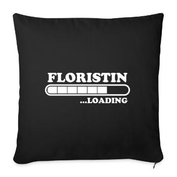 Floristin Spruch Floristik Witz Floristin Geschenk - Sofakissenbezug 45 x 45 cm - Schwarz - Vorne