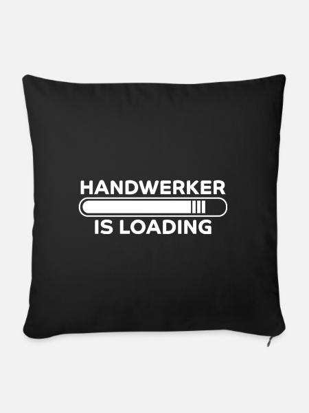 Handwerker Spruch Heimwerker Handwerker Geschenk - Sofakissenbezug 45 x 45 cm - Schwarz