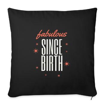 Fabulous since birth - Sofa pillowcase 17,3'' x 17,3'' (45 x 45 cm) - black - Front