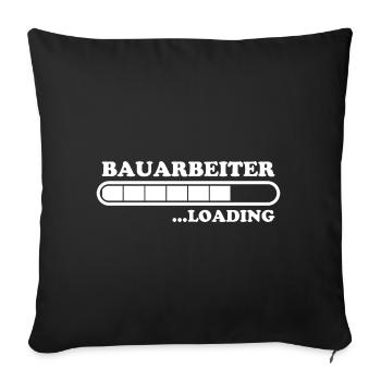 Bauarbeiter Spruch Lustiges Bauarbeiter Geschenk - Sofakissenbezug 45 x 45 cm - Schwarz - Vorne