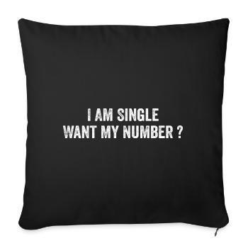 Ich bin Single will meine Nummer | Komisch - Sofakissenbezug 45 x 45 cm - Schwarz - Vorne