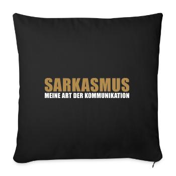 Sarkasmus meine Art der kommunikation - Sofakissenbezug 45 x 45 cm - Schwarz - Vorne