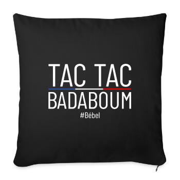 Tac Tac Badaboum replique de film - Housse de coussin décorative 45 x 45 cm - noir - Devant