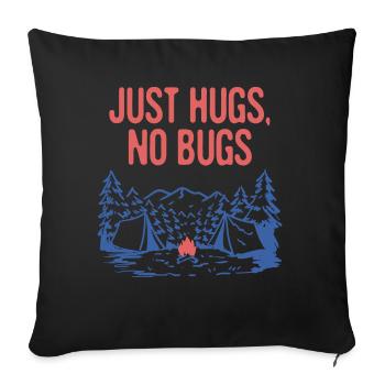 Just Hugs No Bugs Camping Couples Camper Lovers - Sofa pillowcase 17,3'' x 17,3'' (45 x 45 cm) - black - Front
