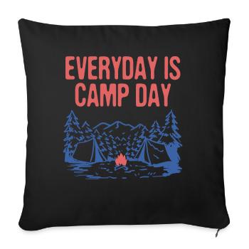Everyday is Camp Day Camping Nature Lover Camper - Sofa pillowcase 17,3'' x 17,3'' (45 x 45 cm) - black - Front