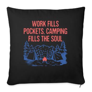 Camping Fills the Soul Motivational Quote Camper - Sofa pillowcase 17,3'' x 17,3'' (45 x 45 cm) - black - Front