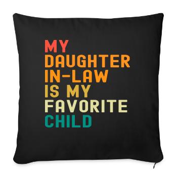 Humour drôle Ma belle-fille est ma préférée - Housse de coussin décorative 45 x 45 cm - noir - Devant