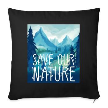 Protects our nature - Sofa pillowcase 17,3'' x 17,3'' (45 x 45 cm) - black - Front