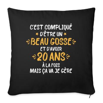 C'est compliqué d'être un beau gosse et d'avoir 20 - Housse de coussin décorative 45 x 45 cm - noir - Devant