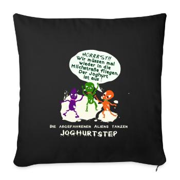 Aliens tanzen Joghurtstep - Sofakissenbezug 45 x 45 cm - Schwarz - Vorne