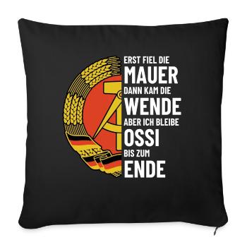 Ossi bis zum Ende - DDR Spruch - Sofakissenbezug 45 x 45 cm - Schwarz - Vorne