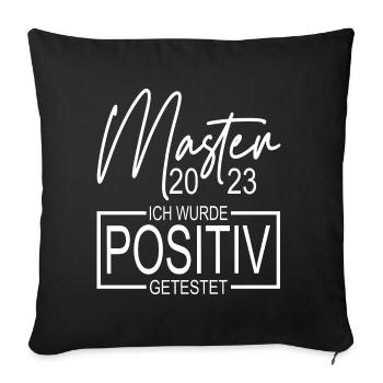 Master Abschluss 2023 positiv getestet - Sofakissenbezug 45 x 45 cm - Schwarz - Vorne